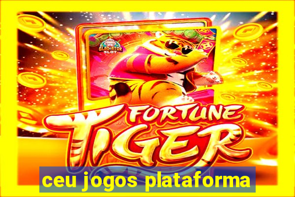 ceu jogos plataforma